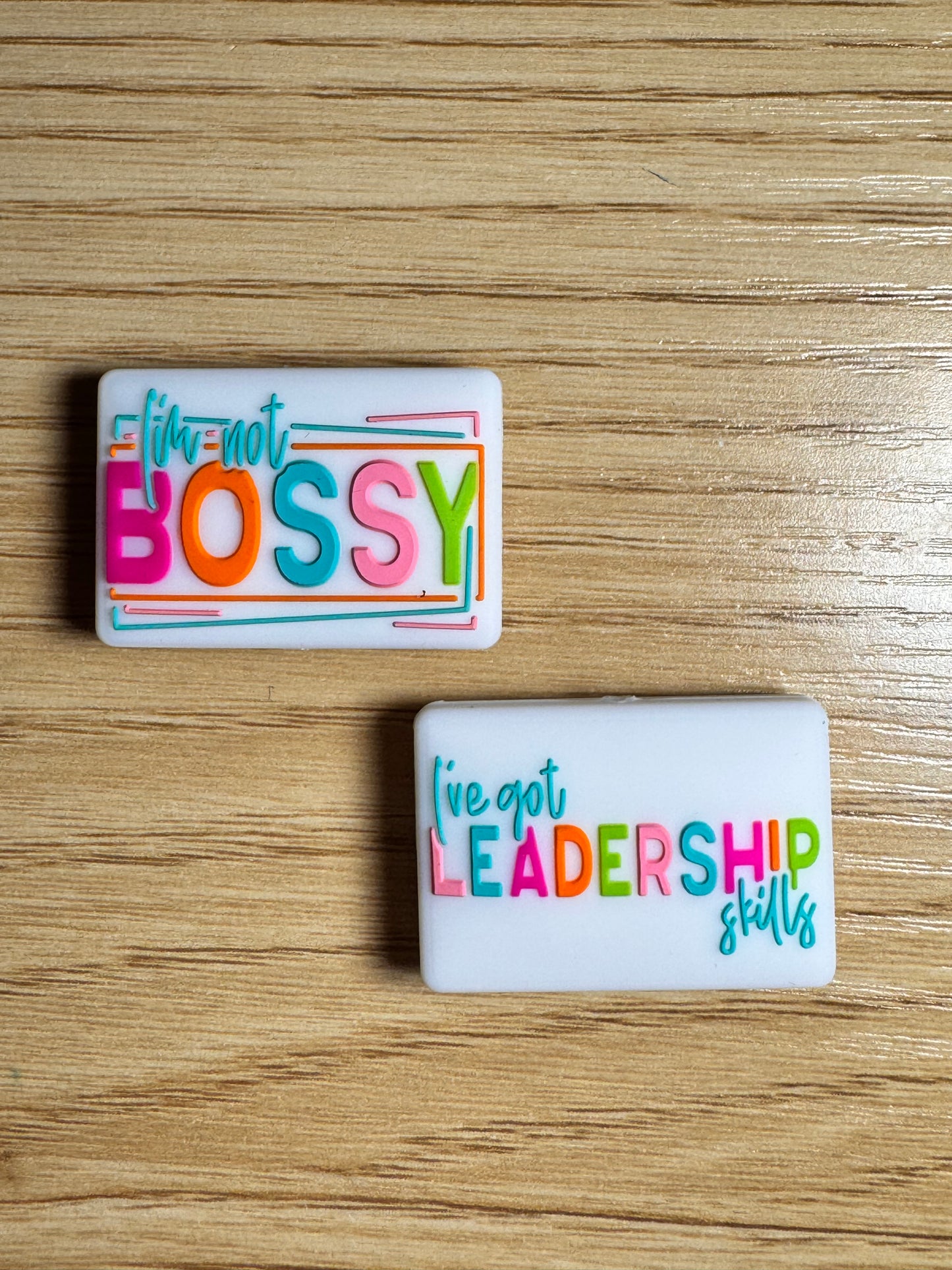 I’m Not Bossy I’ve Got Leadership Skills White Background Silicone Focal