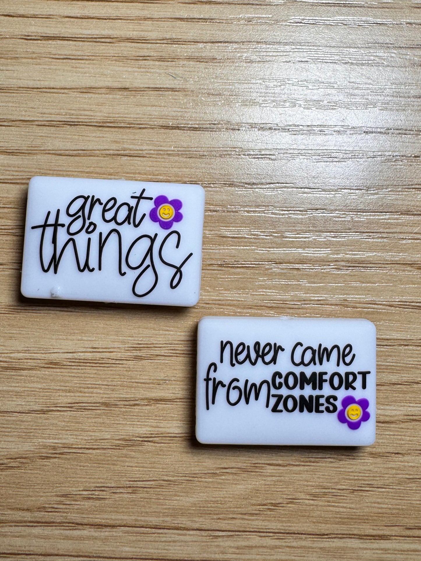 Great Things Never Come From Comfort Zones White Background Silicone Focal