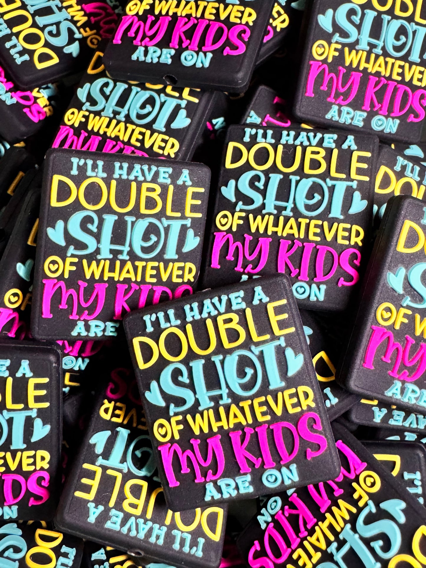 I’ll Have a Double Shot of Whatever My Kids are On Silicone Focal