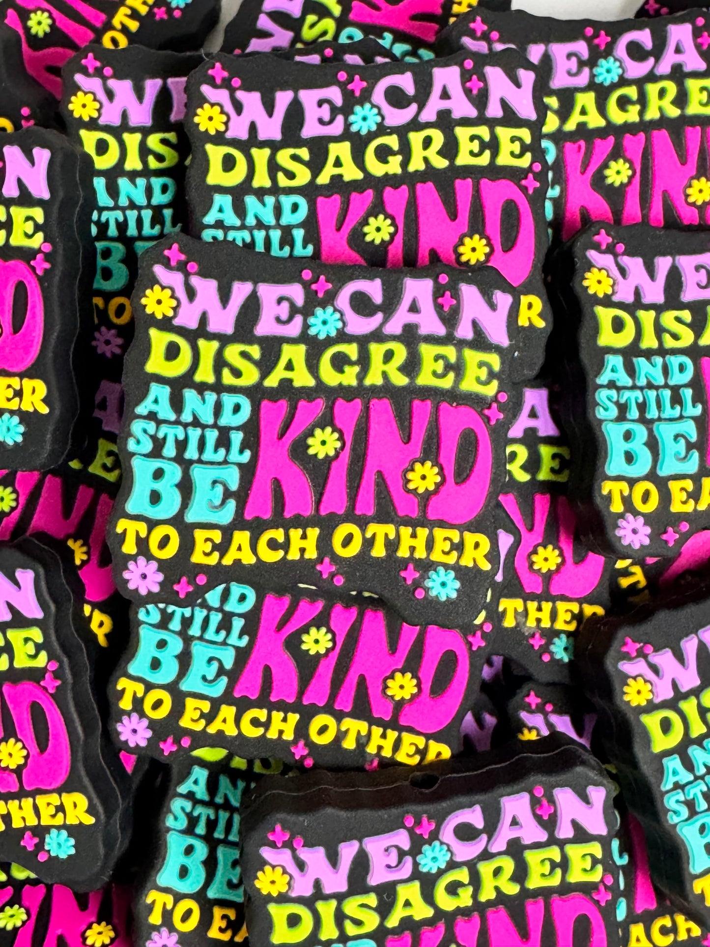 We Can Disagree and Still Be Kind Silicone Focal
