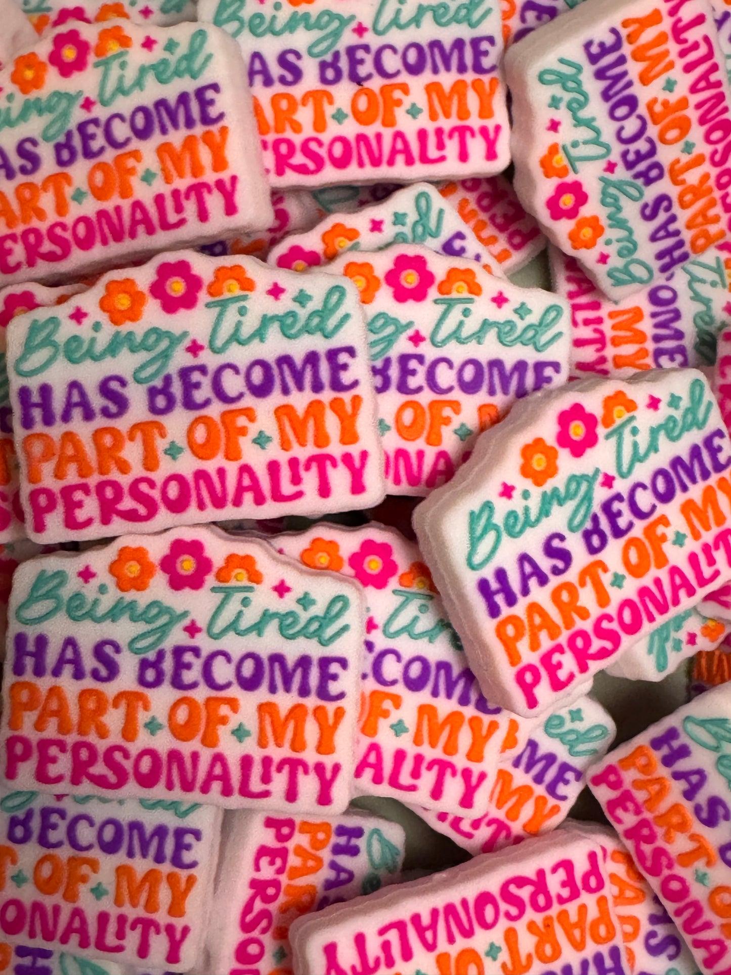 Being Tired Has Become a Part of My Personality Silicone Focal