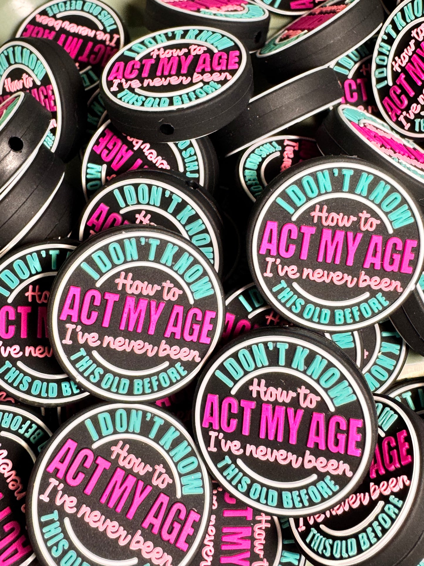 I Don’t Know How To Act My Age Silicone Focal