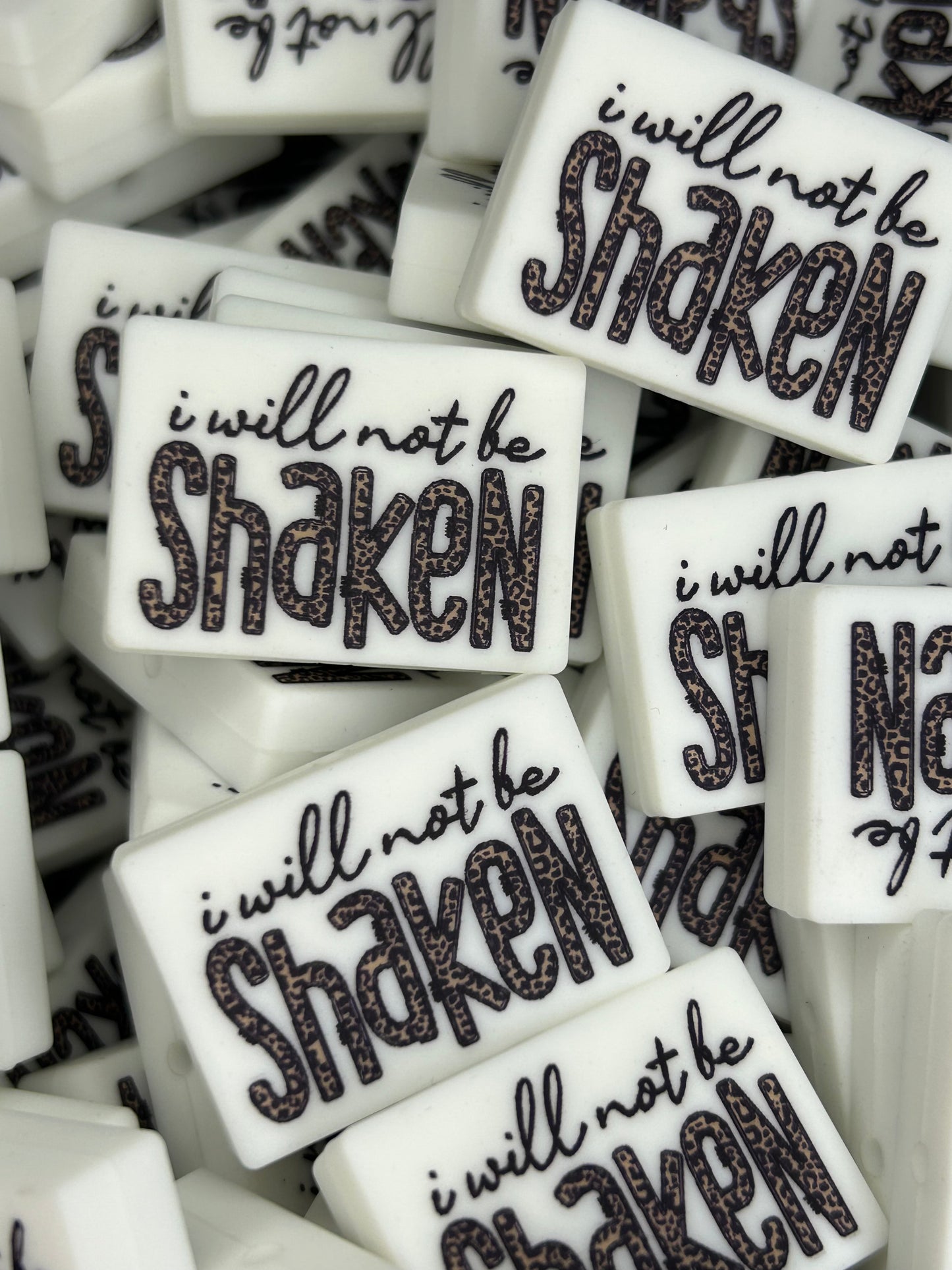 I Will Not Be Shaken Printed Silicone Focal