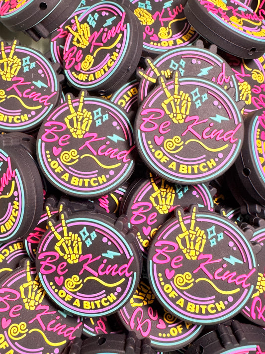 Be Kind…of a Bitch Silicone Focal