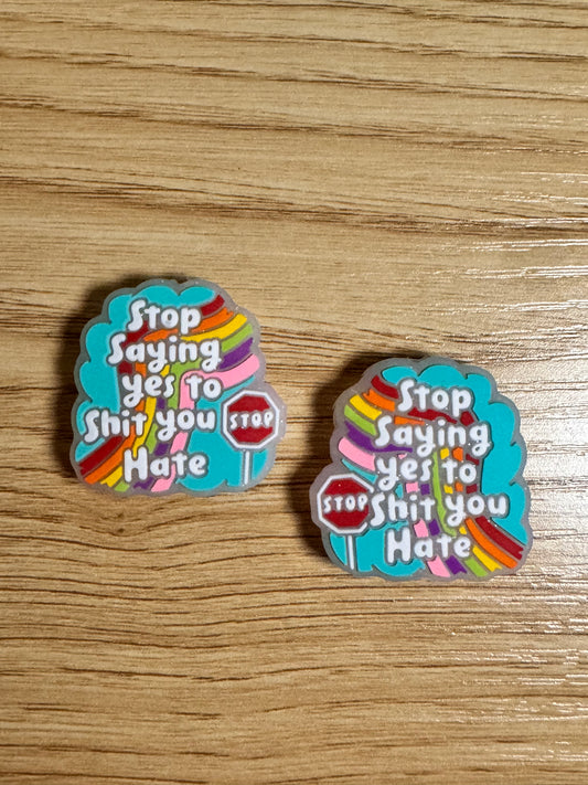 Stop Saying Yes to Shit You Hate Silicone Focal