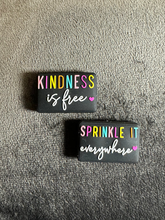 Kindness is Free, Sprinkle it Everywhere Silicone Focal