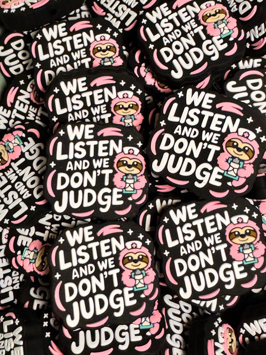 We Listen and We Don’t Judge Raccoon Silicone Focal