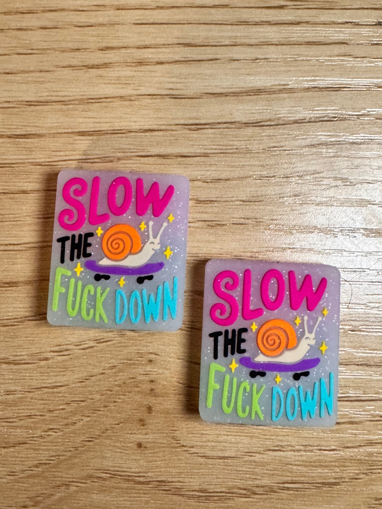 Slow the Fu*k Down Silicone Focal