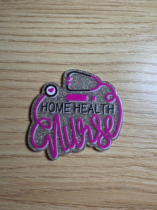 Home Health Nurse Acrylic Badge Topper Flat back