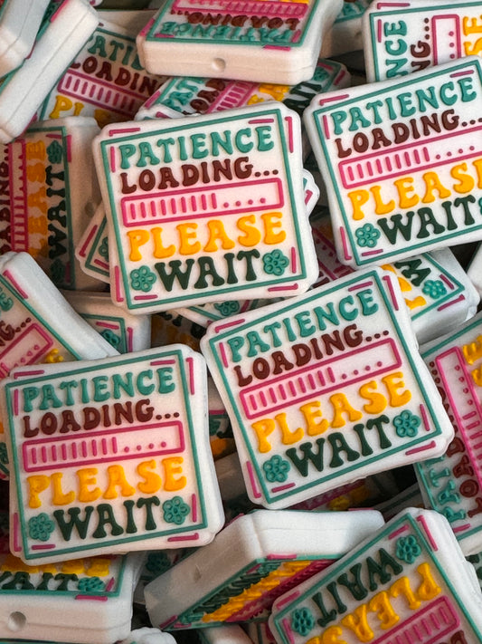 Patience Loading Please Wait Silicone Focal