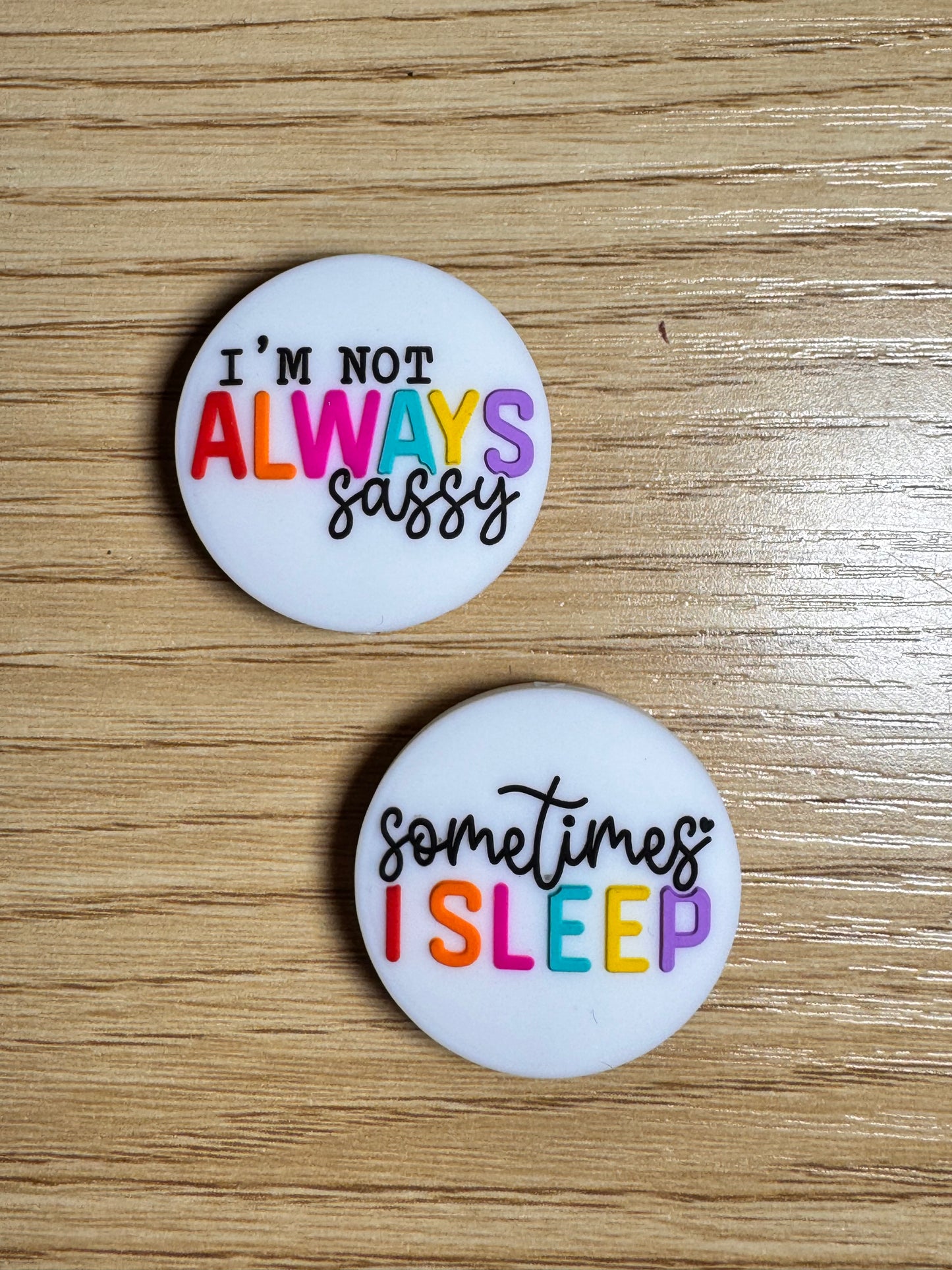 I’m Not Always Sassy Silicone Focal