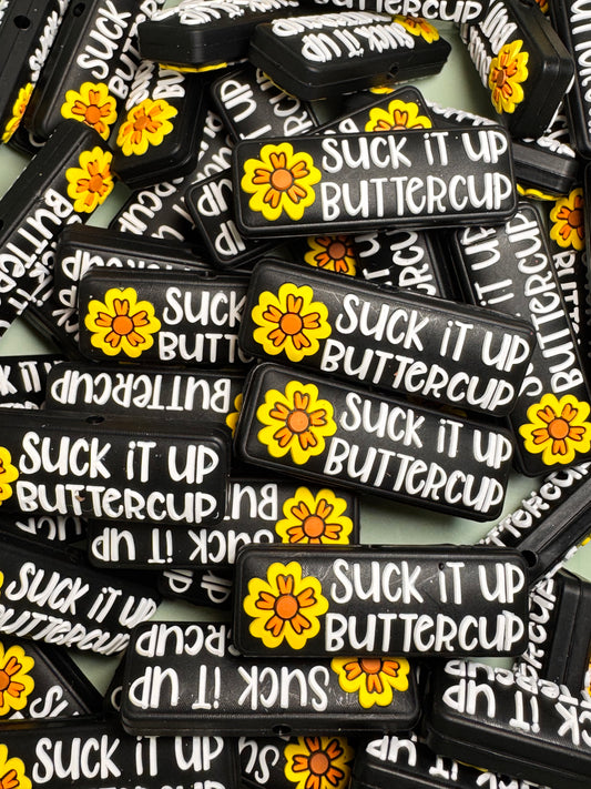 Suck It Up Buttercup Background Silicone Focal
