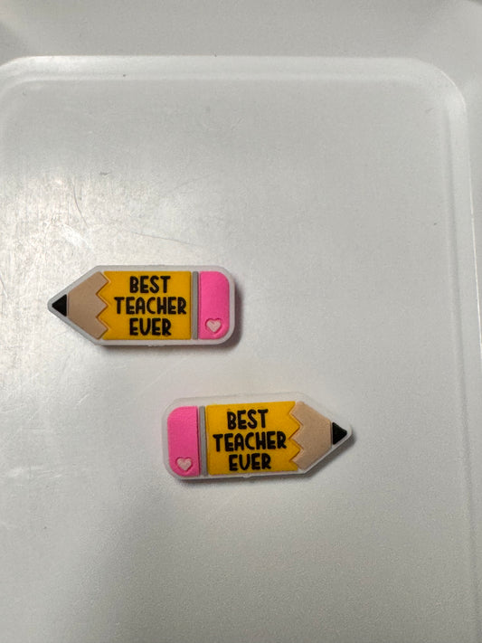 Best Teacher Ever Pencil Silicone Focal