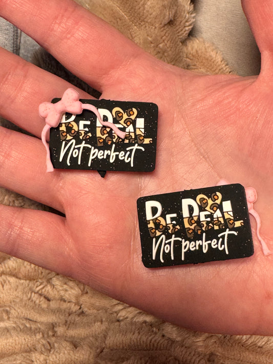 Be Real Not Perfect with 3D bow Silicone Focal