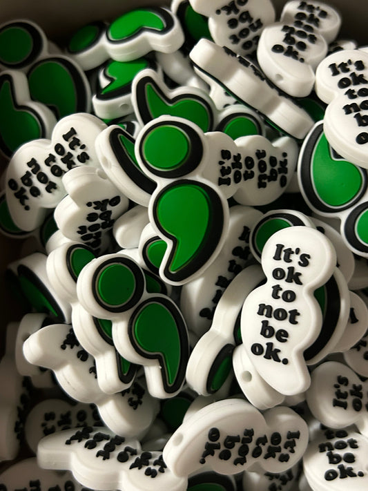 Green Semicolon It’s Ok to Not Be Okay Custom Silicone Focal